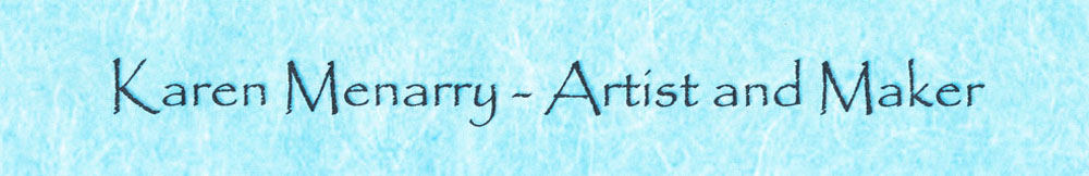 Karen Menarry Artist and Maker